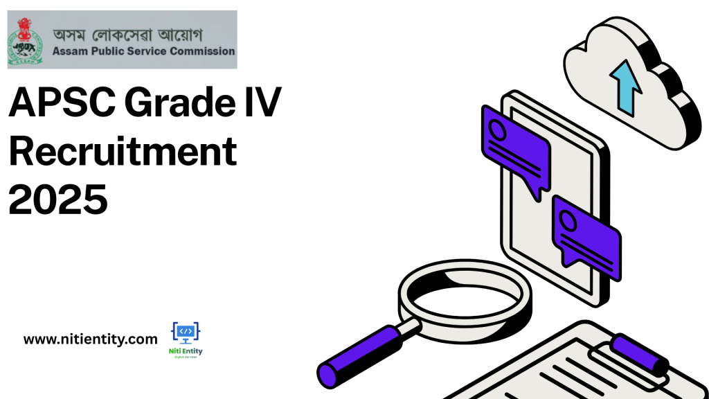 APSC Grade IV Recruitment 2025